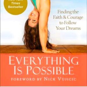 NEW Everything Is Possible: Finding the Faith & Courage to Follow Your Dreams